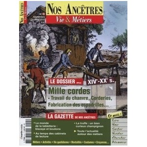 Nos anc&ecirc;tres, Vie & M&eacute;tiers N&deg; 45 : M&eacute;tiers de la corderie, du chanvre et de la jute