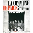 La commune de Paris par ceux qui l'ont v&eacute;cue
