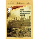 Les dossiers de g&eacute;-magazine N&deg; 2 : Guide des recherches g&eacute;n&eacute;alogiques &agrave; Paris