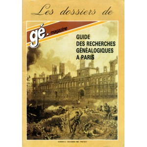 Les dossiers de g&eacute;-magazine N&deg; 2 : Guide des recherches g&eacute;n&eacute;alogiques &agrave; Paris