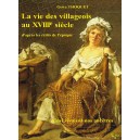 La vie des villageois au XVIIIe si&egrave;cle d&rsquo;apr&egrave;s les &eacute;crits de l&rsquo;&eacute;poque Ainsi vivaient nos anc&ecirc;tres