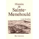 SAINTE-M&Eacute;NEHOULD (Histoire de)