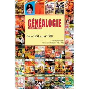 G&eacute;n&eacute;alogie Magazine du n&deg; 251 au n&deg; 300