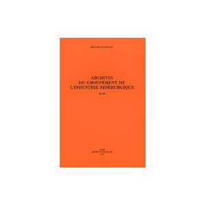 Archives du groupement de l'industrie sid&eacute;rurgique 66 AS