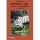PANIQUE &Agrave; LA STATION THERMALE