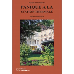PANIQUE &Agrave; LA STATION THERMALE