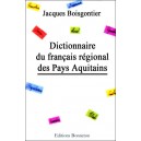 Dictionnaire du fran&ccedil;ais r&eacute;gional des pays aquitains