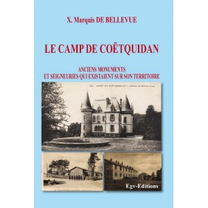 Le Camp de Co&euml;tquidan, anciens monuments et seigneuries qui existaient sur son territoire