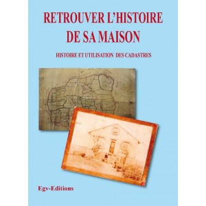 Retrouver l&rsquo;histoire de sa maison