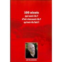100 aixois qui sont-ils ? d'o&ugrave; viennent-il ? qu'ont-ils fait ?