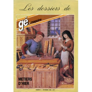 Les dossiers de g&eacute;-magazine N&deg; 4 : M&eacute;tiers d'hier