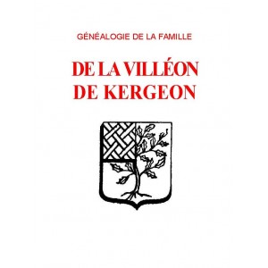 G&eacute;n&eacute;alogie de la famille de la Vill&eacute;on de Kergeon