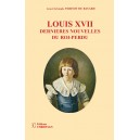 LOUIS XVII - dern&egrave;res nouvelles du roi-Perdu