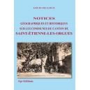 Notices g&eacute;ographiques et historiques sur les communes du canton de Saint-Etienne-les-Orgues