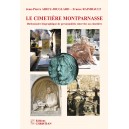 Le cimeti&egrave;re Montparnasse Dictionnaire biographique de personnalit&eacute;s enterr&eacute;es au cimeti&egrave;re