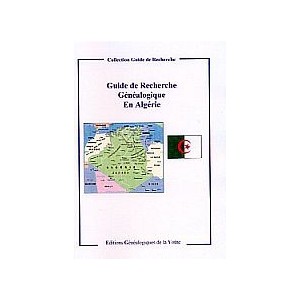 Guide de Recherche G&eacute;n&eacute;alogique en Alg&eacute;rie