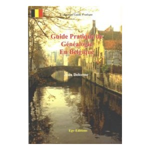 Guide pratique de g&eacute;n&eacute;alogie en Belgique
