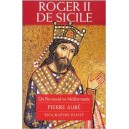 Roger II de Sicile, un normand en M&eacute;diterran&eacute;e