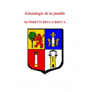 G&eacute;n&eacute;alogie de la famille de PERETTI DELLA ROCCA