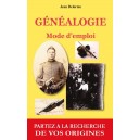 G&eacute;n&eacute;alogie Mode d&rsquo;emploi PARTEZ A LA RECHERCHE DE VOS ORIGINES