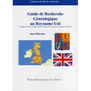 Guide de recherche g&eacute;n&eacute;alogique en Grande Bretagne