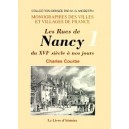NANCY (Les rues de) du XVIe si&egrave;cle &agrave; nos jours - Tome I