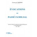 Evocations du pass&eacute; familial - notes g&eacute;n&eacute;alogiques - Biographiques et historiques 1191-1946