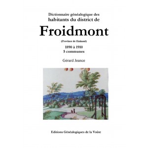 Dictionnaire g&eacute;n&eacute;alogique des habitants du district de Froidmont