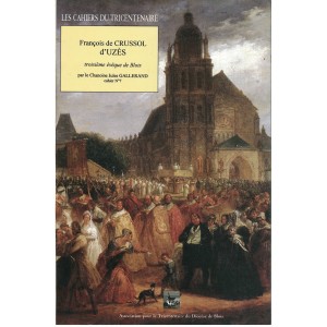 Fran&ccedil;ois de Crussol d'Uz&egrave;s, troisi&egrave;me &eacute;v&ecirc;que de Blois