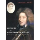 Henri IV et Geoffroy de Vivan, m&eacute;moire d'un fid&egrave;le serviteur