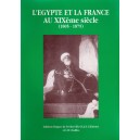 L'Egypte et la France au XIX&egrave;me si&egrave;cle (1805-1879)