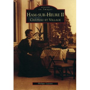 Ham-sur-Heure Tome II Ch&acirc;teau et village
