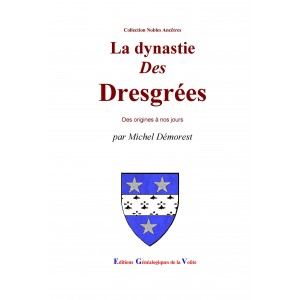 La dynastie des Desgr&eacute;es