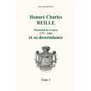 Honor&eacute; Charles REILLE et sa descendance Tome 1