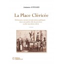 La Place Cl&eacute;ric&eacute;e, Fl&eacute;trissures, carcans et ex&eacute;cutions publiques dans une petite ville de province au dix-neuvi&egrave;me si&egrave;cle