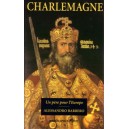 Charlemagne Un p&egrave;re pour l'Europe