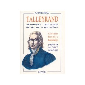 Talleyrand T1 Chronique indiscr&egrave;te