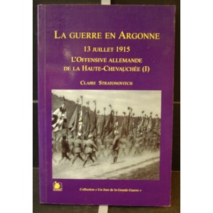 La guerre en Argonne 13 juillet 1915, l'offensive allemande de la haute-chevauch&eacute;e (I)