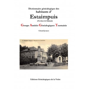 Dictionnaire g&eacute;n&eacute;alogique des habitants d'Estaimpuis