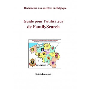 Guide pour l&rsquo;utilisateur FamilySearch - Recherchez vos anc&ecirc;tres en Belgique