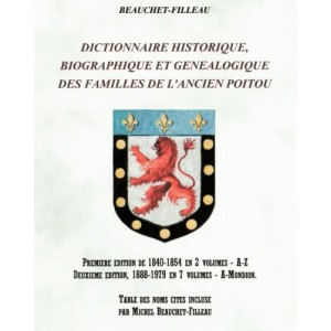 Dictionnaire historique, biographique et g&eacute;n&eacute;alogique des familles de l'ancien Poitou (Cd-Rom)