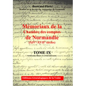 M&eacute;moriaux de la chambre des comptes de Normandie XIV&deg;-XVII&deg; si&egrave;cles Tome 9