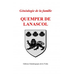 G&eacute;n&eacute;alogie de la famille Quemper de Lanascol