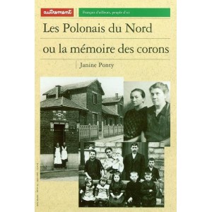 Les polonais du Nord ou la m&eacute;moire des corons