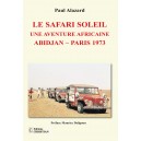 LE SAFARI SOLEIL UNE AVENTURE AFRICAINE ABIDJAN &ndash; PARIS 1973