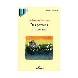 Les Fran&ccedil;ais d'hier - Tome 1 - des Paysans XV eme XIX &egrave;me si&egrave;cle