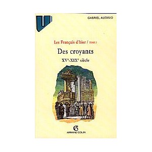 Les Fran&ccedil;ais d'hier - Tome 2 - des Croyants XV eme XIX &egrave;me si&egrave;cle