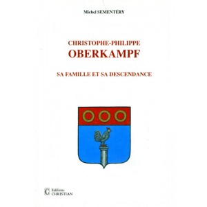 Oberkampf, sa famille et sa descendance