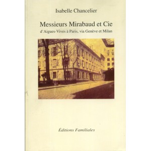 Messieurs Mirabaud et Cie d'Aigues-Vives &agrave; Paris, via Gen&egrave;ve et Milan