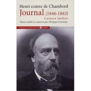 Henri Comte de Chambord Journal (1845 - 1883) Carnets in&eacute;dits